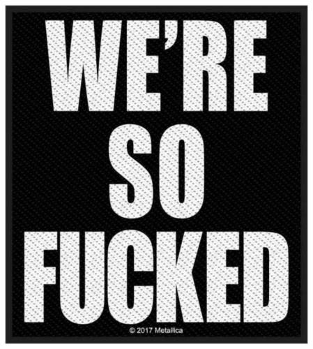 Patch Metallica We're So Fucked