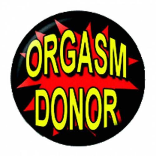 Orgasm Donor Button Anstecker