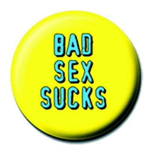 Bad Sex Sucks Button Anstecker