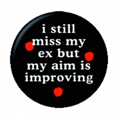 Miss My Ex Button Anstecker