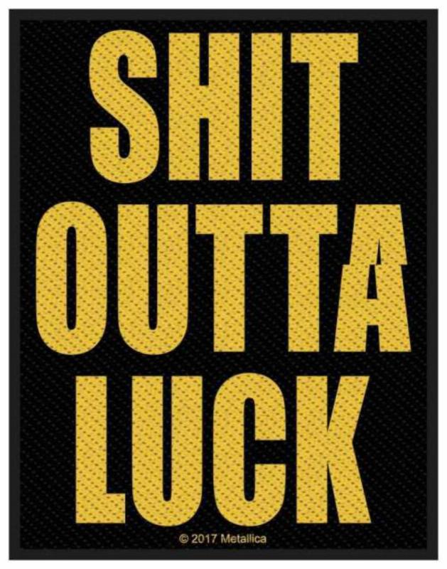 Aufnäher Metallica Shit Outta Luck Patch