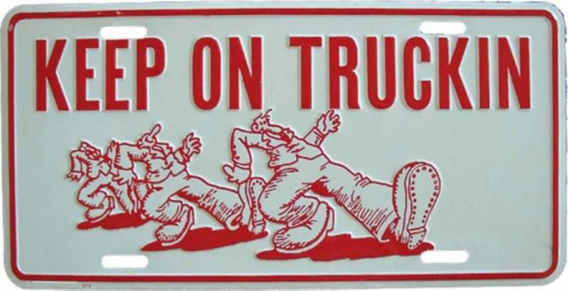 Tin Sign Keep On Truckin