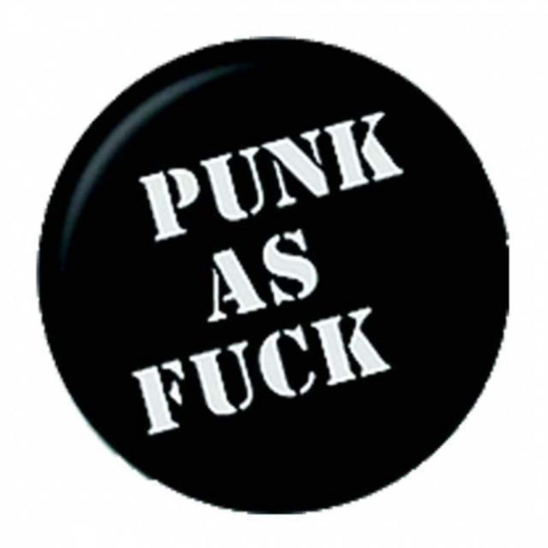 Punk As Fuck Button Anstecker
