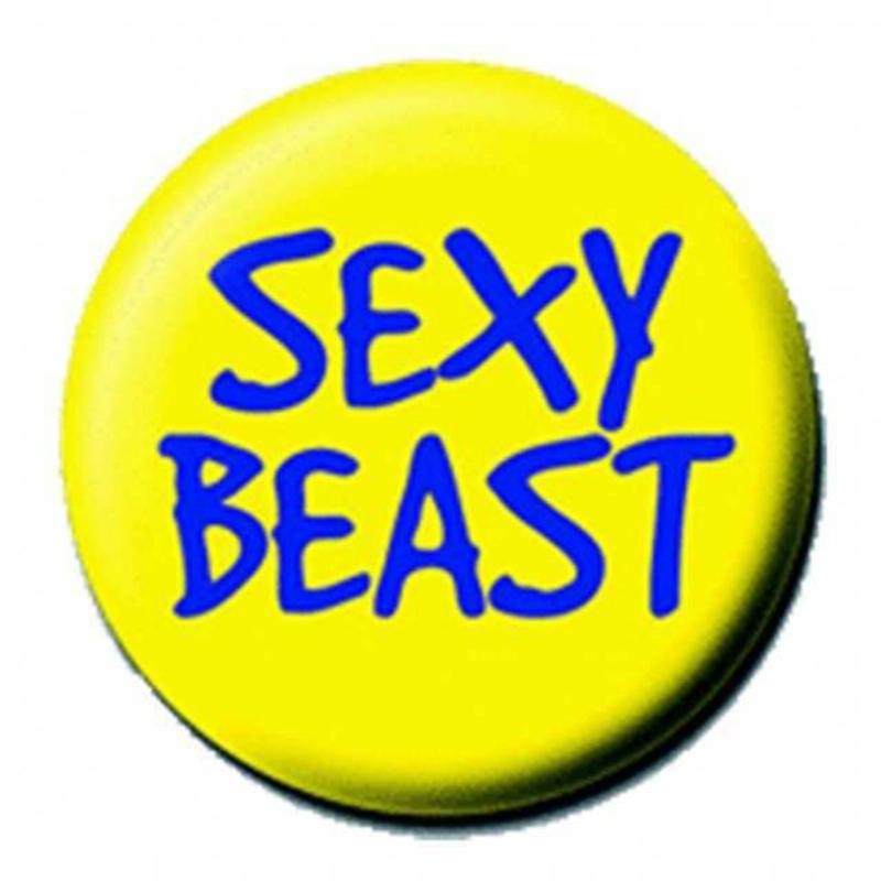 Sexy Beast Button Anstecker