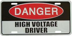 Blechschild High Voltage Driver