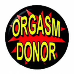 Orgasm Donor Button Anstecker