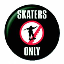 Skaters Only Button Anstecker
