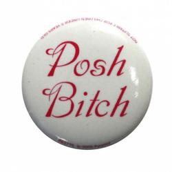 Posh Bitch Button Anstecker