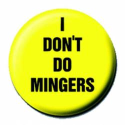 I Dont Do Mingers Button Anstecker