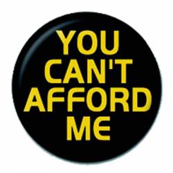 You Cant Afford Button Anstecker