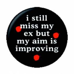 Miss My Ex Button Anstecker