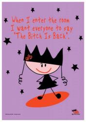 Bitch Is Back Ugly Little Bitch Posterfahne