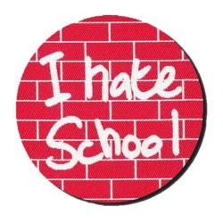I Hate School Aufnäher Patch