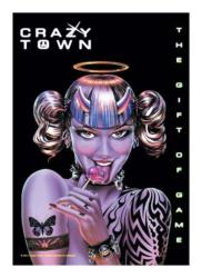 Crazy Town The Gift Of Game  Posterfahne